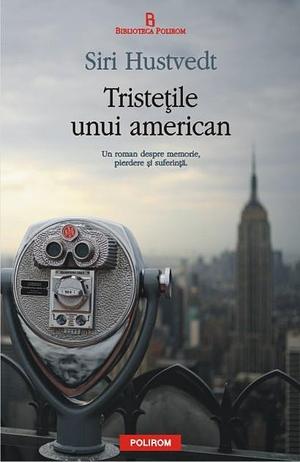 Tristețile unui american by Siri Hustvedt, Siri Hustvedt