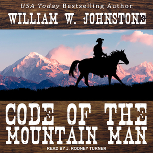 Code of the Mountain Man by William W. Johnstone