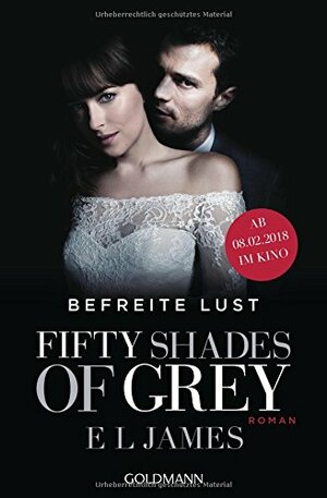 Fifty Shades of Grey - Befreite Lust by E.L. James