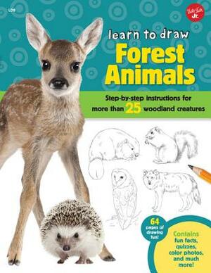 Learn to Draw Forest Animals: Step-By-Step Instructions for More Than 25 Woodland Creatures by Robbin Cuddy