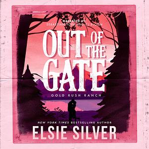 Out of the Gate by Elsie Silver