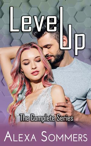 Level Up: The Complete Series by Alexa Sommers