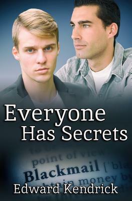 Everyone Has Secrets by Edward Kendrick