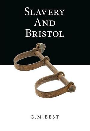 Slavery and Bristol by Gary Best