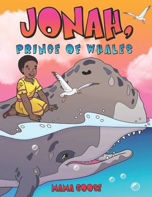 Jonah, Prince of Whales by Mama Goose