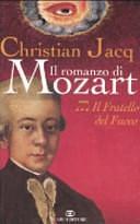 Il fratello del fuoco. Il romanzo di Mozart, Volume 3 by Christian Jacq