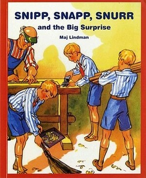 Snipp, Snapp, Snurr and the Big Surprise by Maj Lindman