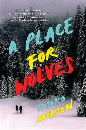 A Place for Wolves by Kosoko Jackson