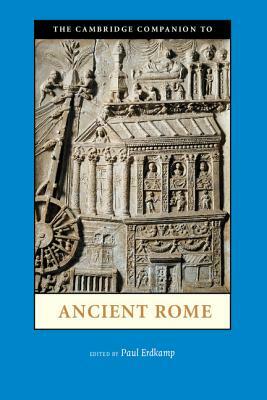 The Cambridge Companion to Ancient Rome by 