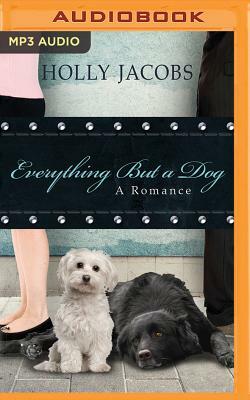 Everything But a Dog by Holly Jacobs