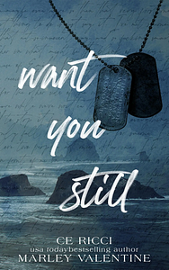 Want You Still by CE Ricci, Marley Valentine