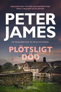 Plötsligt död by Peter James