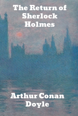 The Return of Sherlock Holmes by Arthur Conan Doyle