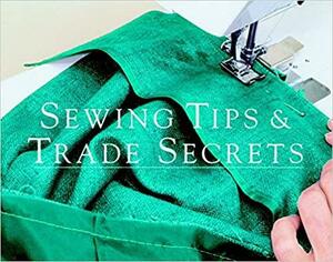 Sewing Tips & Trade Secrets by Threads