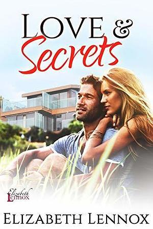 Love and Secrets by Elizabeth Lennox, Elizabeth Lennox