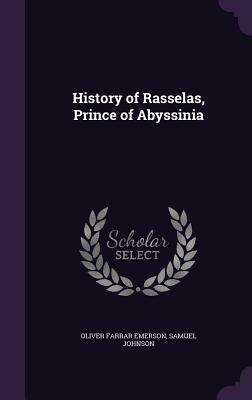 History of Rasselas, Prince of Abyssinia by Oliver Farrar Emerson, Samuel Johnson