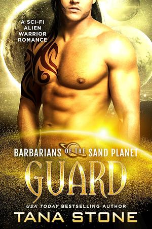 Guard by Tana Stone