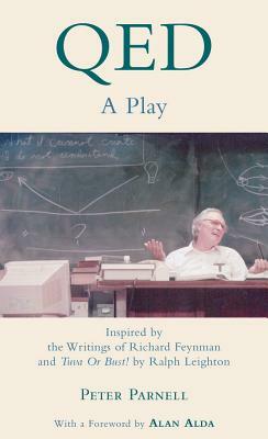 Qed: A Play Inspired by the Writings of Richard Feynman and Tuva or Bust! by Ralph Leighton by Peter Parnell