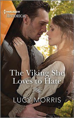The Viking She Loves to Hate by Lucy Morris, Lucy Morris