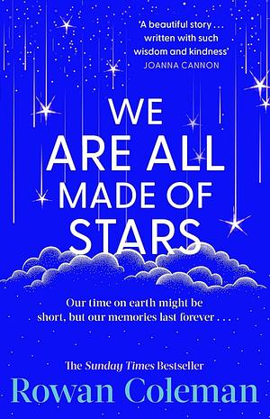 We Are All Made of Stars by Rowan Coleman