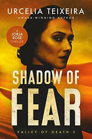 Shadow of Fear by Urcelia Teixeira