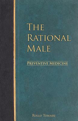 The Rational Male - Preventive Medicine by Rollo Tomassi