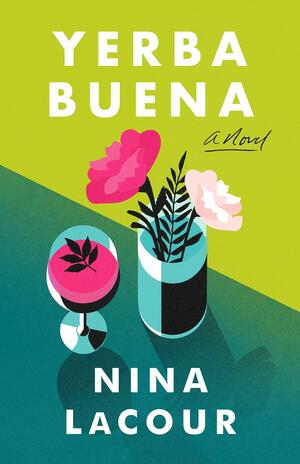 Yerba Buena: A Novel by Nina LaCour