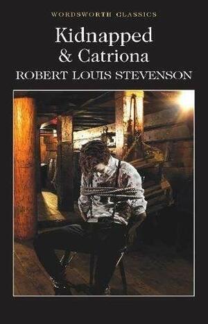 Kidnapped & Catriona by Robert Louis Stevenson