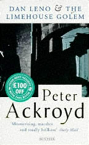 Dan Leno & The Limehouse Golem by Peter Ackroyd