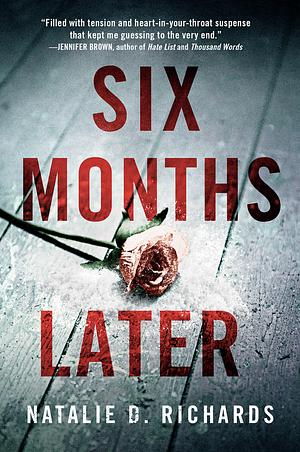 Six Months Later by Natalie D. Richards