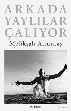 Arkada Yaylılar Çalıyor by Melikşah Altuntaş