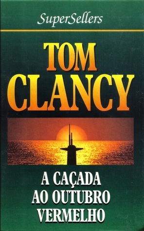 A Caçada ao Outubro Vermelho by Ruy Jungmann, Tom Clancy