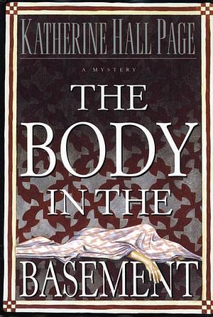 The Body in the Basement by Katherine Hall Page