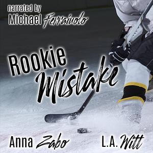 Rookie Mistake by Anna Zabo, L.A. Witt