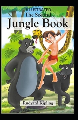 The Second Jungle Book Illustrated by Rudyard Kipling