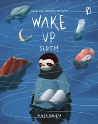 Wake Up Sloth by Aulia Hanifa