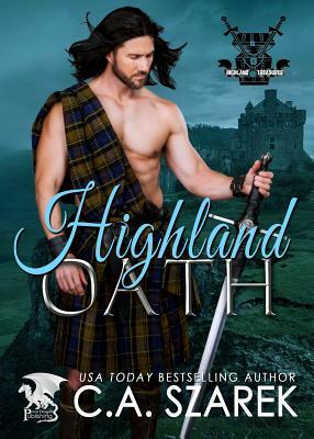 Highland Oath by C. A. Szarek