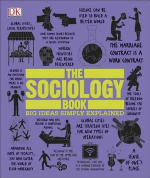 The Sociology Book: Big Ideas Simply Explained by Mitchell Hobbs, Sarah Tomley