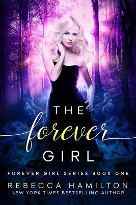 The Forever Girl by Rebecca Hamilton