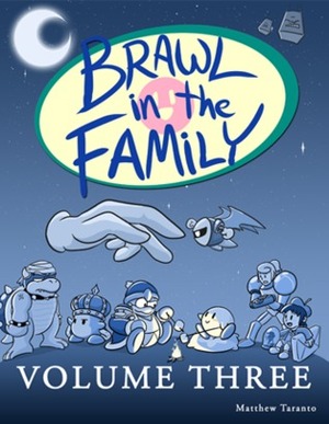Brawl in the Family: Volume Three by Matthew Taranto