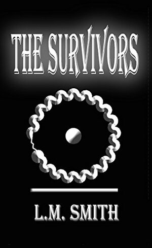 The Survivors by L.M. Smith