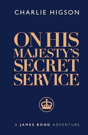 On His Majesty's Secret Service by Charlie Higson