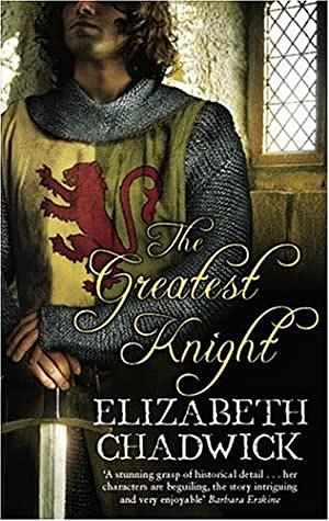 The Greatest Knight by Elizabeth Chadwick