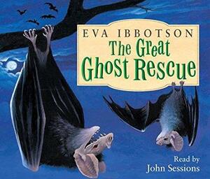 The Great Ghost Rescue. Eva Ibbotson by Eva Ibbotson