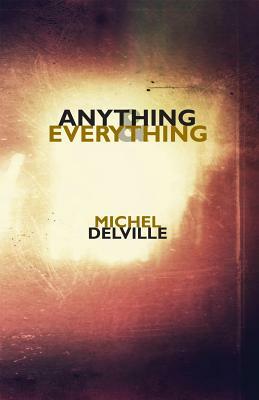 Anything & Everything by Michel Delville