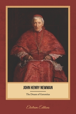 The Dream of Gerontius (Illustrated) by John Henry Newman