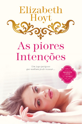 As Piores Intenções by Elizabeth Hoyt