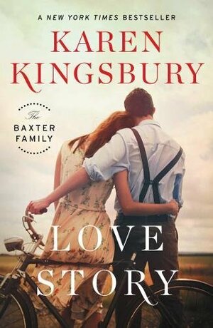 Love Story: A Novel by Karen Kingsbury