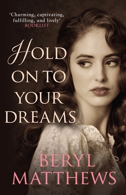 Hold on to Your Dreams by Beryl Matthews