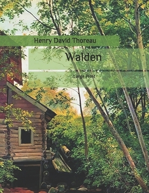 Walden: Large Print by Henry David Thoreau